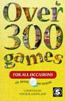 Over 300 Games for All Occasions (For All Occasions) 1859992641 Book Cover