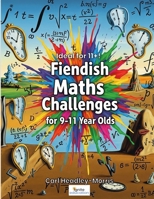 Fiendish Maths Challenges: for 9-11 Year Olds B0FH6GWMNJ Book Cover