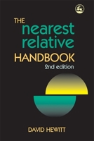 The Nearest Relative Handbook: Second Edition 1843109719 Book Cover