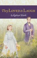 They Loved to Laugh 1883937167 Book Cover