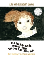 Elizabeth and the Wooly Bear 1662872399 Book Cover