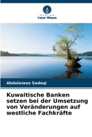 Kuwaitische Banken setzen bei der Umsetzung von Veränderungen auf westliche Fachkräfte (German Edition) 6208999898 Book Cover
