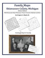 Family Maps of Shiawassee County, Michigan 1420314106 Book Cover