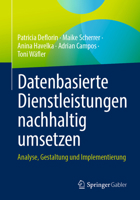 Datenbasierte Dienstleistungen nachhaltig umsetzen: Analyse, Gestaltung und Implementierung 3658432551 Book Cover