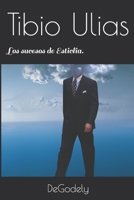 Tibio Ulias: Los sucesos de Esticlia 1549987968 Book Cover