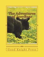 The Adventures of Joeybear: Joybear Finds Friends in the Forest 1500698563 Book Cover