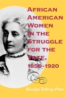 African American Women in the Struggle for the Vote, 1850-1920 (Blacks in the Diaspora) 025321176X Book Cover