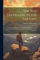 The Boy Travellers in the Far East, Part Third: Adventures of Two Youths in a Journey to Ceylon and India, With Descriptions of Borneo, the Philippine Islands and Burmah 102174641X Book Cover