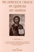 Orthodox Church: Four Hundred and Fifty-Five Questions and Answers 0937032565 Book Cover