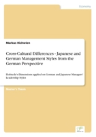 Cross-Cultural Differences - Japanese and German Management Styles from the German Perspective 3838657187 Book Cover