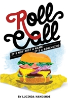 Roll Call : It's Not Just a Name--It's a Beginning 1733394303 Book Cover