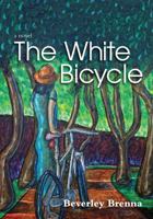 The White Bicycle 0889954836 Book Cover