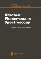 Ultrafast Phenomena in Spectroscopy: Proceedings of the Sixth International Symposium, Neubrandenburg, German Democratic Republic, August 23–27, 1989 3642758282 Book Cover
