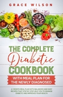 El Completo libro de cocina para diabéticos con un plan de comidas para diabéticos recién diagnosticados: Un plan de alimentos para un mes con recetas simples y equilibradas (Spanish Edition) B08JF5HTKQ Book Cover