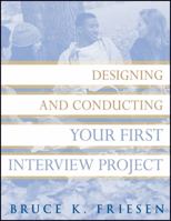 Designing and Conducting Your First Interview Project 0470183519 Book Cover