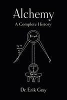 Alchemy: A Complete History B0GKPTYYSJ Book Cover