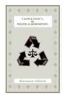 Cause and Effect, the Political Redemption 1642143677 Book Cover