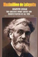 Augustin Lesage, the Greatest Spirit Artist and Medium Painter of All Time 1365887537 Book Cover