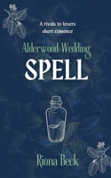 Spell: a Rivals to Lovers Short Romance (Alderwood Wedding) B0GJL6GWBY Book Cover