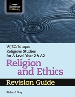 WJEC/Eduqas Religious Studies for A Level Year 2 & A2 Religion and Ethics Revision Guide 1913963063 Book Cover