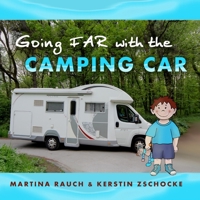 Going far with the Camping Car B08QF2MHKQ Book Cover