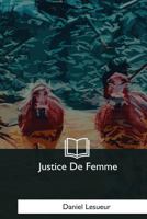 Justice de Femme [Par] Daniel Lesueur 1541336690 Book Cover