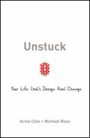 Unstuck: Your Life. God's Design. Real Change. 076420954X Book Cover