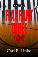Flagrant Three 0982742193 Book Cover