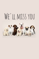 We'll miss you: Perfect goodbye gift for coworker that is leaving / going away gift for your co worker, boss, manager, employee. 108869084X Book Cover