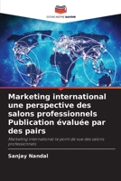 Marketing international une perspective des salons professionnels Publication évaluée par des pairs (French Edition) 6209536301 Book Cover