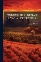 Monumenti Veneziani Di Varia Letteratura... 1273022955 Book Cover