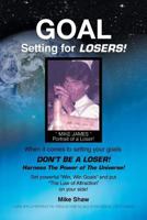 Goal Setting for Losers 1479762881 Book Cover