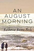 An August Morning 1523449586 Book Cover