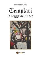 Templari La legge del fuoco 8892627023 Book Cover