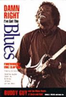 Damn Right I've Got the Blues: Buddy Guy and the Blues Roots of Rock and Roll 094262713X Book Cover