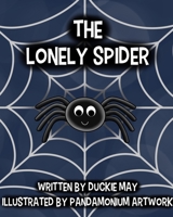 The Lonely Spider 1712481231 Book Cover