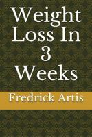 Weight Loss In 3 Weeks 171787083X Book Cover