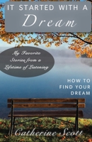 It Started with a Dream 1647738113 Book Cover