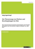 Die Übersetzung von Flüchen und Beschimpfungen im Film: Eine Untersuchung der deutschen Synchronisation und Untertitel im Vergleich zum schwedischen ... Beispiel von „Jalla! Jalla!" 3656513104 Book Cover