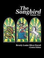 The Songbird / Volume Two 1456566296 Book Cover