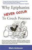 Why Epiphanies Never Occur to Couch Potatoes 0976486717 Book Cover