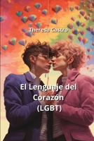 El Lenguaje del Corazón (LGBT) (Spanish Edition) 9975132634 Book Cover