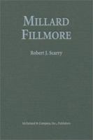 Millard Fillmore 0786408693 Book Cover