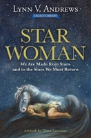 Star Woman: We Are Made from Stars and to the Stars We Must Return 0446385662 Book Cover