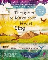 Thoughts to Make Your Heart Sing: 101 Devotions about God’s Great Love for You 0310770033 Book Cover