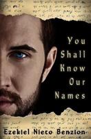 You Shall Know Our Names 1494788624 Book Cover