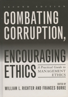 Combating Corruption, Encouraging Ethics: A Practical Guide to Management Ethics 0936678143 Book Cover