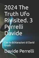UFO 2024 PERRELLI DAVIDE III: CON LE DICHIARAZIONI DI DAVID GRUSH (Italian Edition) B0CVB8NJD2 Book Cover