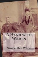 A Hand with Women 1726227987 Book Cover