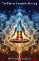 The Keys to Successful Healing 1763852709 Book Cover